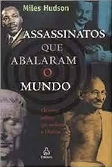 Capa do Livro Assassinatos Que Abalaram o Mundo - Miles Hudson