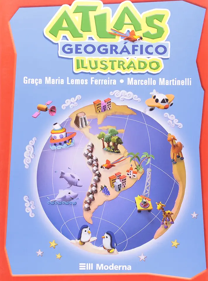 Capa do Livro Atlas Geográfico Ilustrado - Graça Maria Lemos Ferreira / Marcello Martinelli