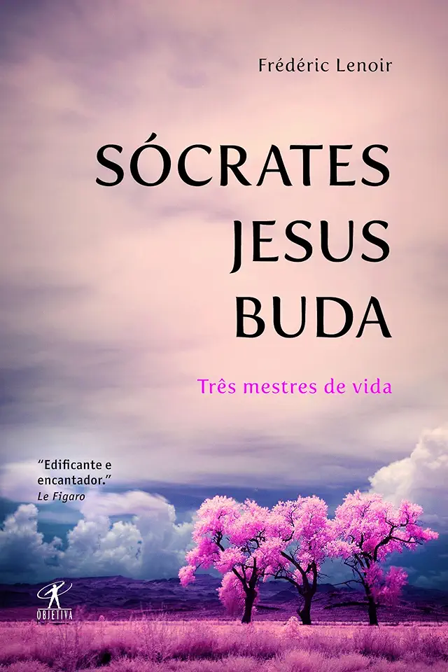 Capa do Livro Sócrates Jesus Buda Três Mestres de Vida - Frédéric Lenoir