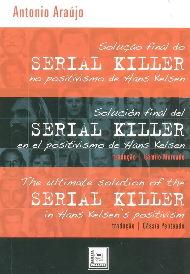 Capa do Livro Solução Final do Serial Killer no Positivismo de Hans Kelsen - Antonio Araújo