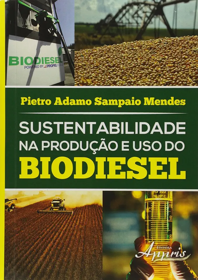 Capa do Livro Sustentabilidade na Produção e Uso do Biodiesel - Pietro Adamo Sampaio Mendes