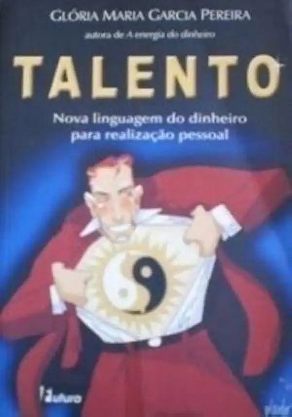 Capa do Livro Talento - Nova Linguagem do Dinheiro para Realização Pessoal - Glória Maria Garcia Pereira