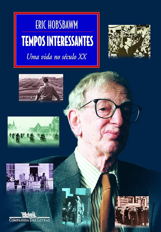 Capa do Livro Tempos Interessantes - uma Vida no Século XX - Eric Hobsbawm