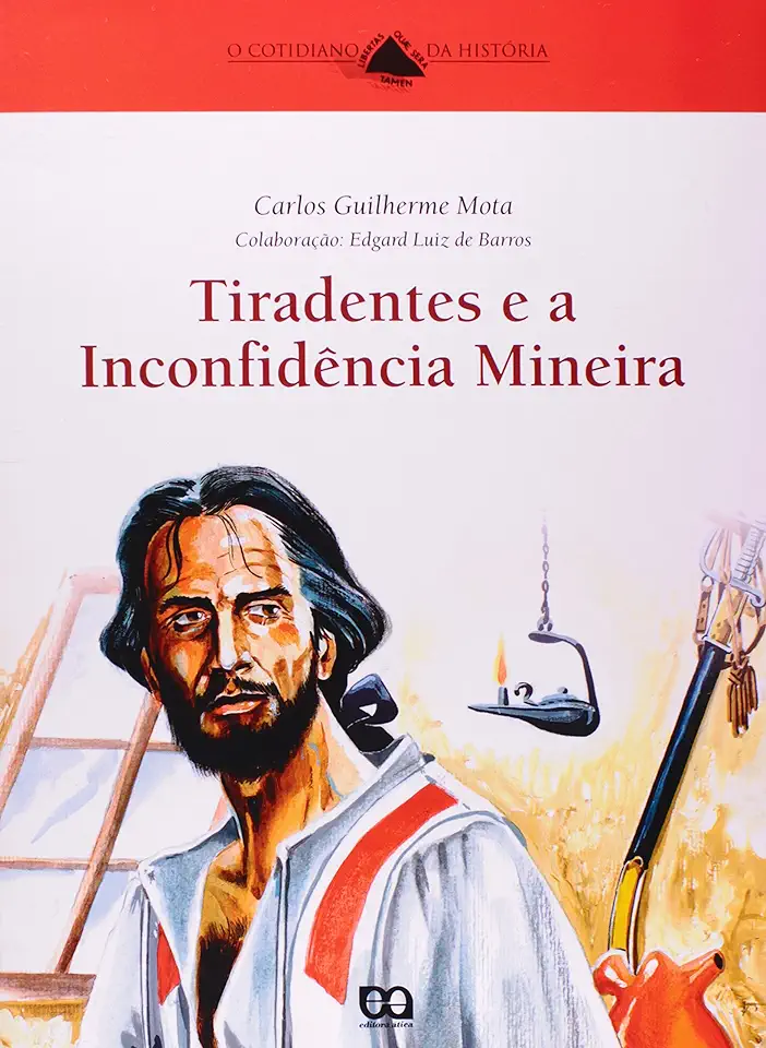 Capa do Livro Tiradentes e a Inconfidência Mineira - Carlos Guilherme Mota