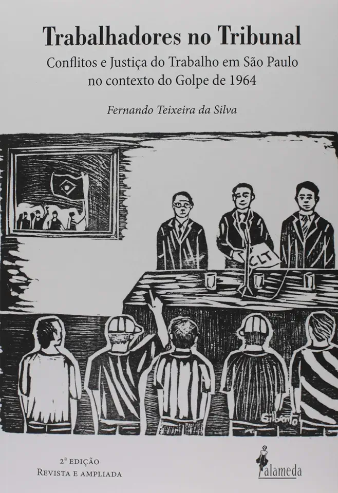 Capa do Livro Trabalhadores no Tribunal - Silva, Fernando Teixeira da