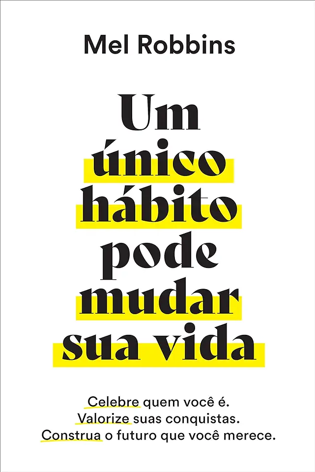 Capa do Livro Um Único Hábito Pode Mudar Sua Vida - Robbins. Mel