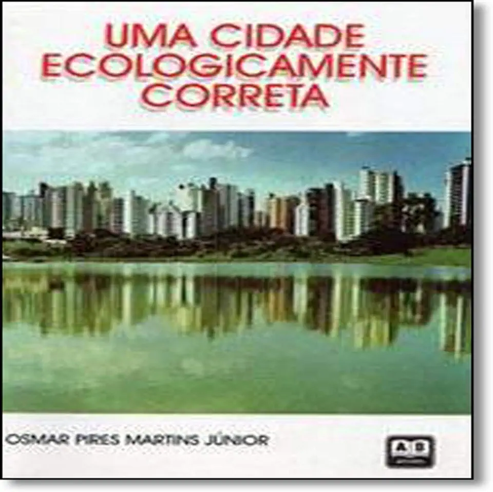 Capa do Livro Uma cidade ecologicamente correta - Osmar Pires Martins Júnior