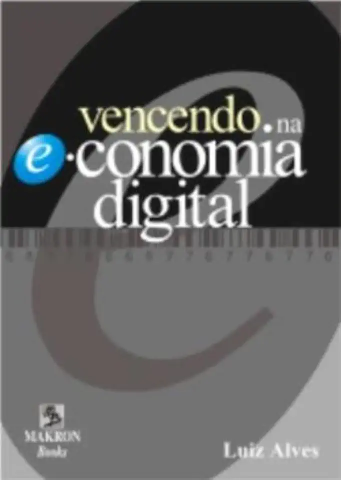 Capa do Livro Vencendo na Economia Digital - Luiz Alves