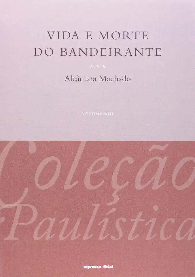 Capa do Livro Vida e Morte do Bandeirante - Alcântara Machado