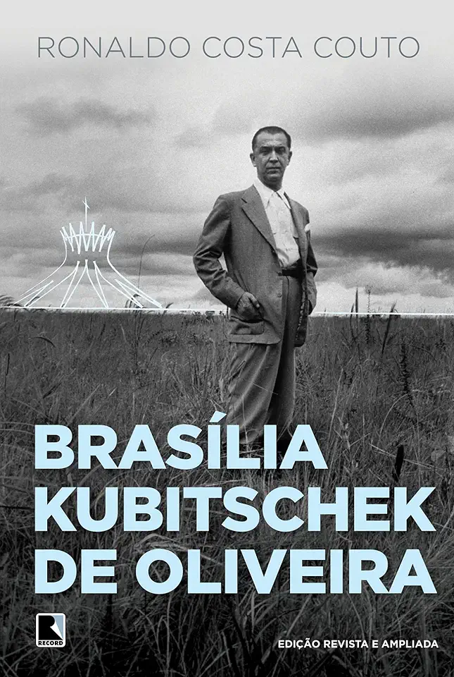 Capa do Livro Brasília Kubitschek de Oliveira - Ronaldo Costa Couto