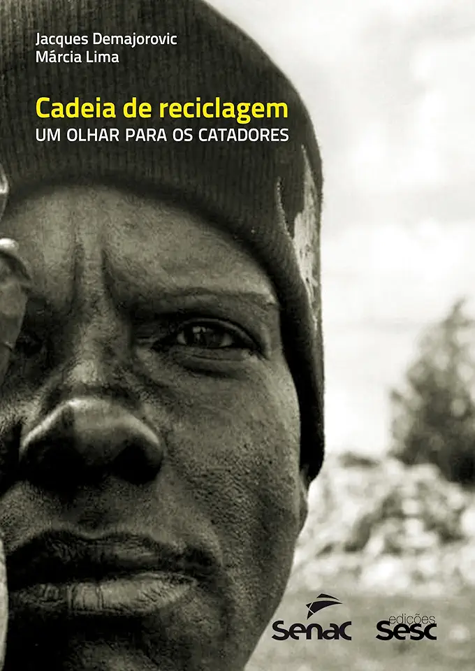 Capa do Livro Cadeia de Reciclagem - um Olhar para os Catadores - Jacques Demajorovic