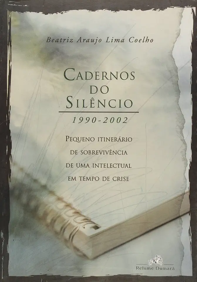 Capa do Livro Cadernos do Silencio 1990 - 2002 - Beatriz Araujo Lima Coelho