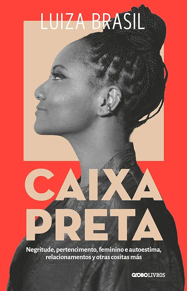 Capa do Livro Caixa Preta- Negritude, pertencimento, feminino e autoestima, relacionamentos y otras cositas más - Luiza Brasil