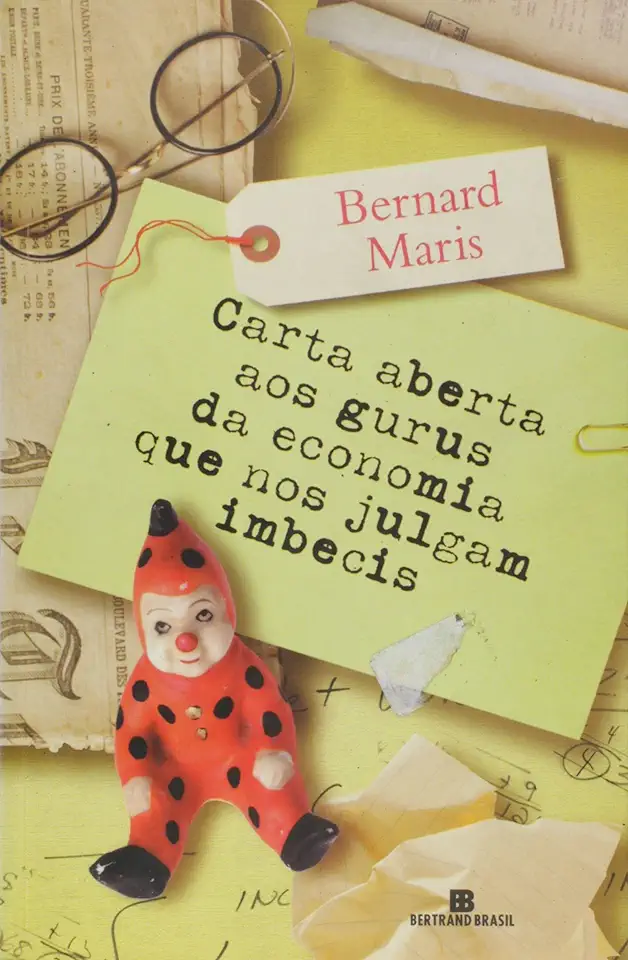 Capa do Livro Carta Aberta aos Gurus da Economia Que nos Julgam Imbecis - Bernard Maris