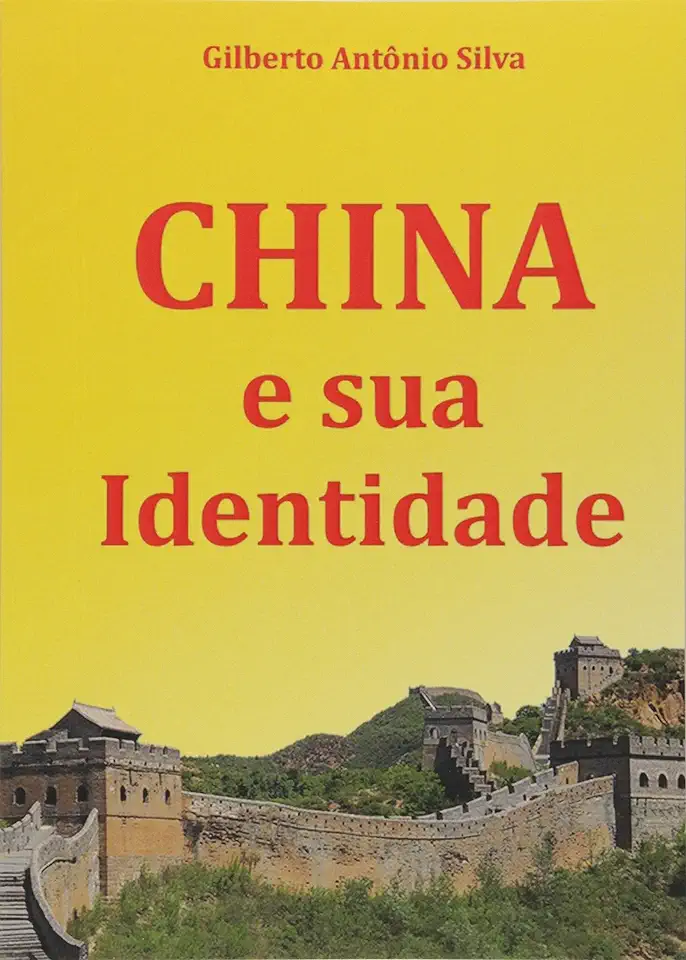 Capa do Livro China e sua Identidade - Gilberto Antônio Silva