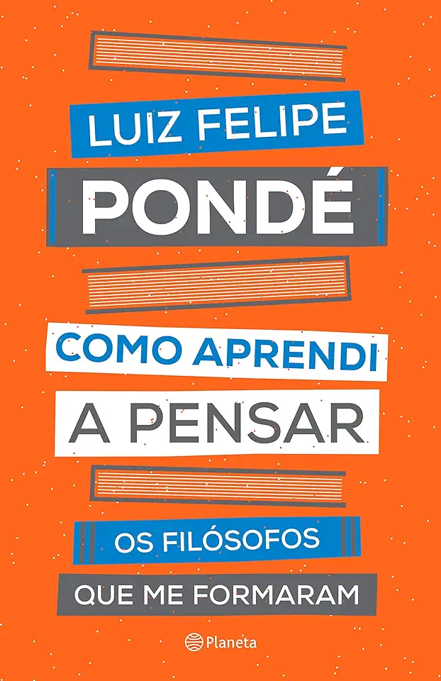 Capa do Livro Como aprendi a pensar - Pondé, Luiz Felipe