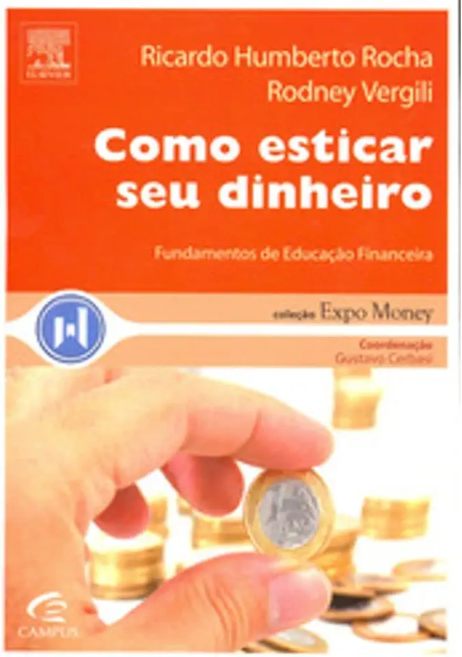 Capa do Livro Como Esticar Seu Dinheiro - Ricardo Humberto Rocha e Rodney Vergili