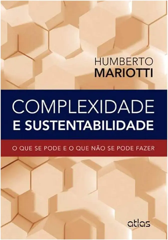 Capa do Livro Complexidade e Sustentabilidade- O que se Pode e o que Não se Pode Fazer - Humberto Mariotti