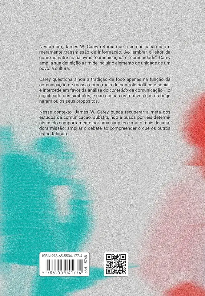 Capa do Livro Comunicação Como Cultura - Ensaios Sobre Mídia, Tecnologia E Sociedade - James W. Carey