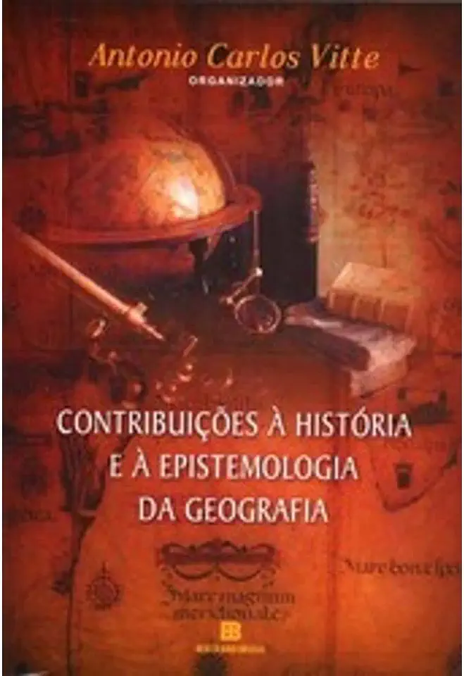 Capa do Livro Contribuições À História e À Epistemologia da Geografia - Antonio Carlos Vitte