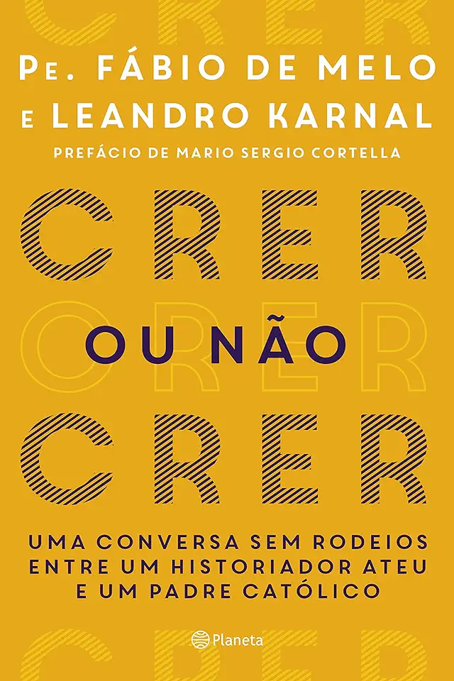 Capa do Livro Crer ou Não Crer - Fábio de Melo e Leandro Karnal