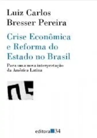 Capa do Livro Crise Econômica e Reforma do Estado no Brasil - Luiz Carlos Bresser Pereira