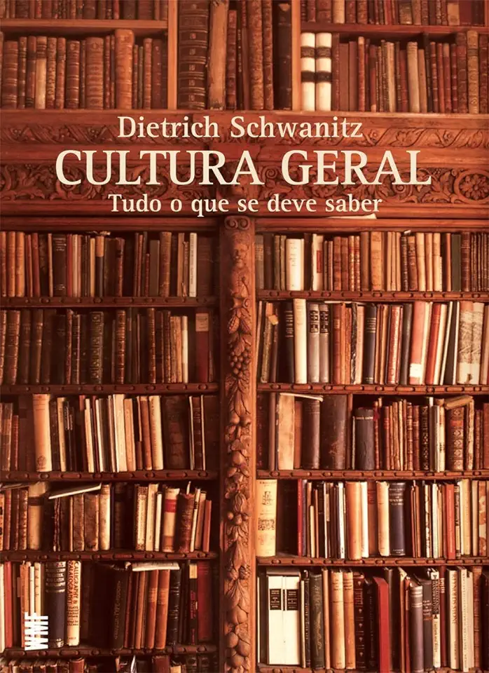 General Culture - Everything You Need to Know - Dietrich Schwanitz