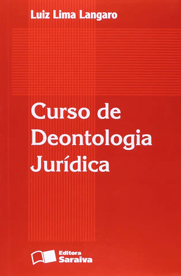 Capa do Livro Curso de Deontologia Jurídica - Luiz Lima Langaro