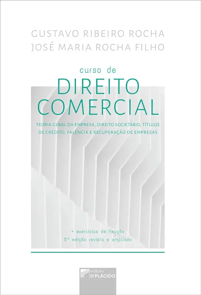 Capa do Livro Curso de Direito Comercial - Teoria Geral da Empresa, Direito Societário e Títulos de Crédito - Capa Dura - José Maria Rocha Filho