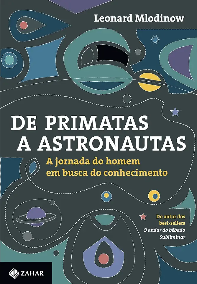 Capa do Livro De primatas a astronautas - Leonard Mlodinow