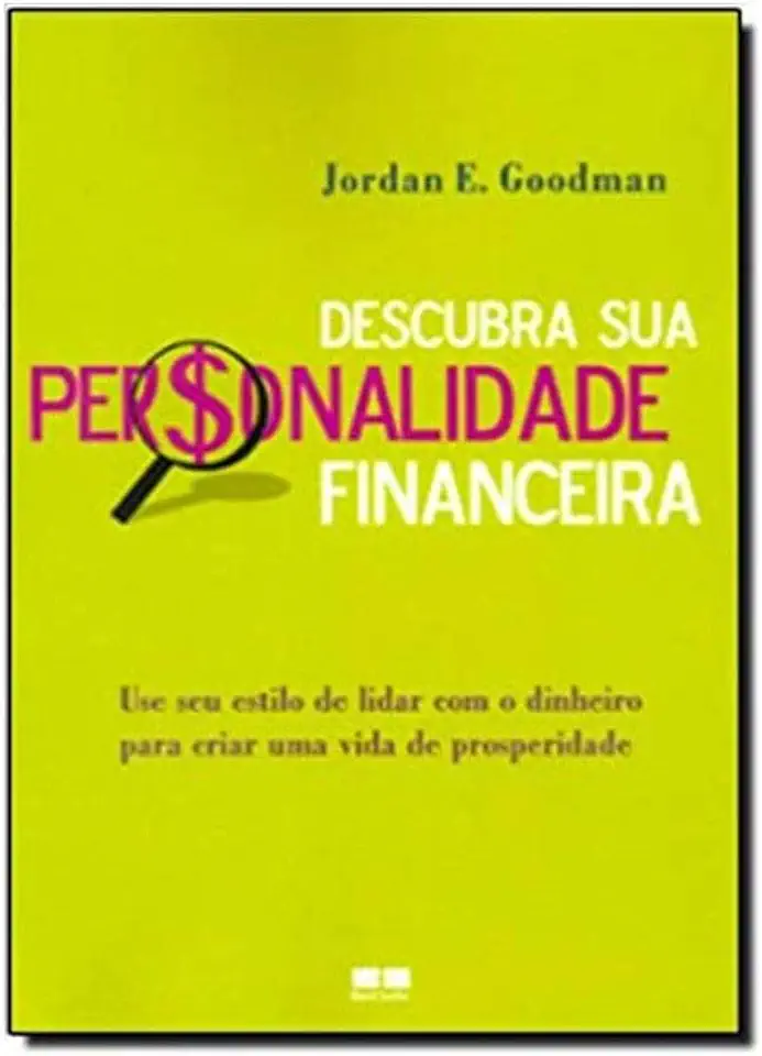 Capa do Livro Descubra Sua Personalidade Financeira - Jordan E. Goodman