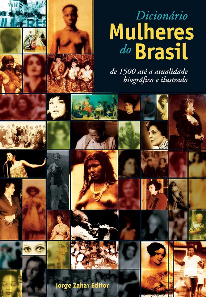 Dictionary of Women from Brazil - Schuma Schumaher and Erico Vital Brazil