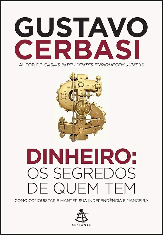 Capa do Livro Dinheiro- os Segredos de Quem Tem - Gustavo Cerbasi