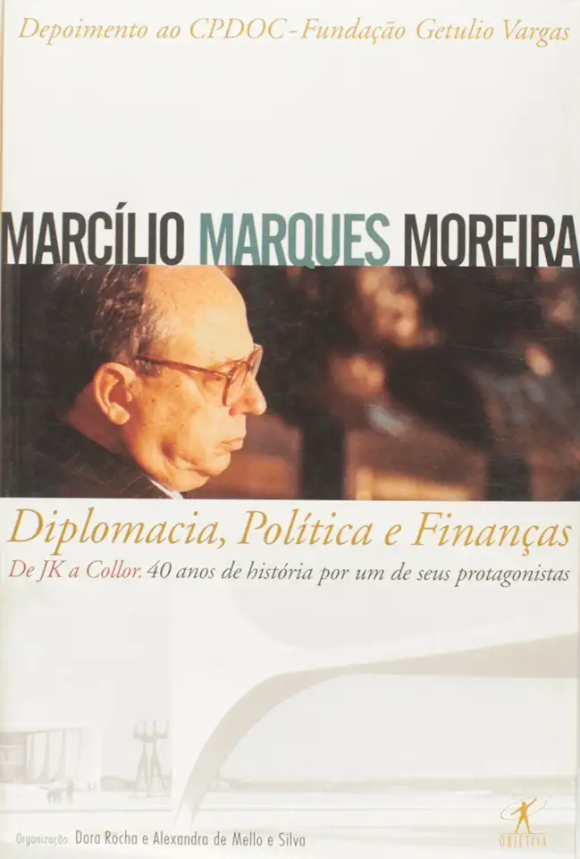 Capa do Livro Diplomacia , Política e Finanças - Marcílio Marques Moreira