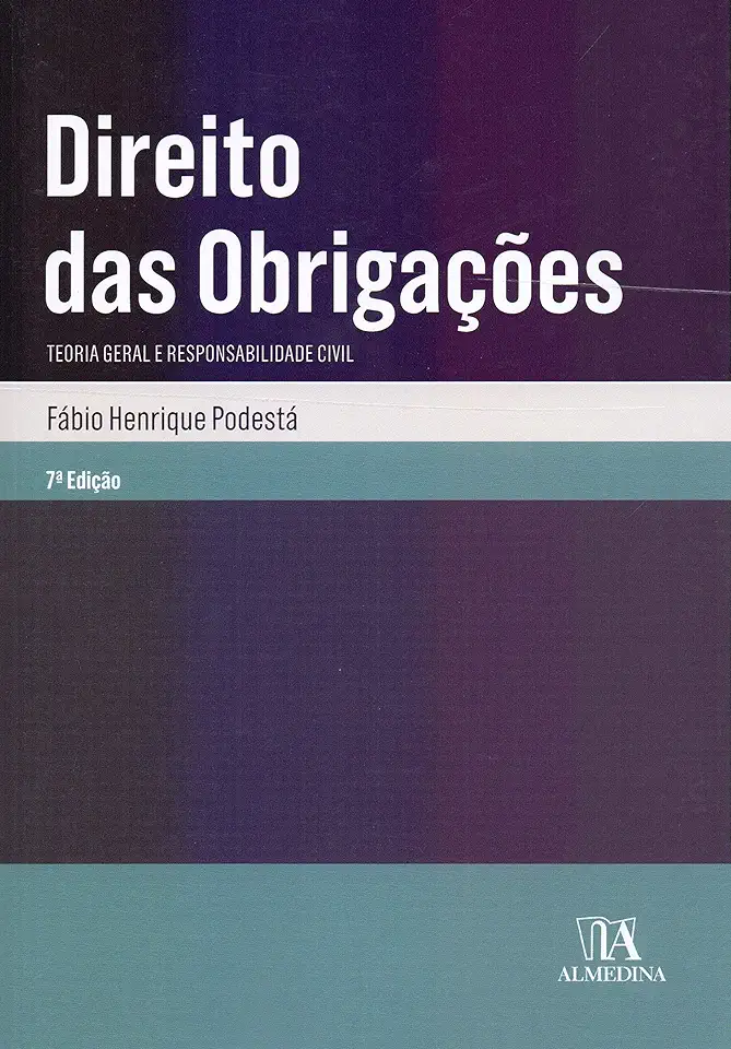 Law of Obligations - General Theory and Civil Liability - Fábio Henrique Podestá