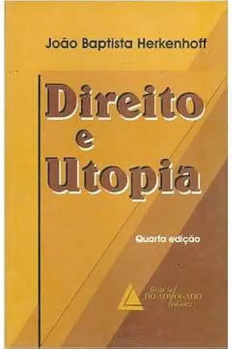 Capa do Livro Direito e Utopia - João Baptista Herkenhoff