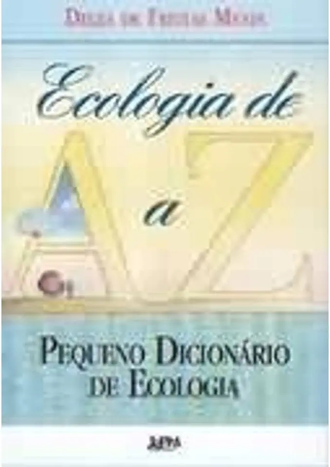 Capa do Livro Ecologia de a a Z - Pequeno Dicionário de Ecologia - Delza de Freitas Menin