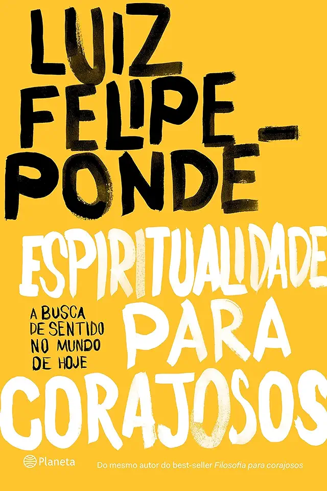 Capa do Livro Espiritualidade para Corajosos - Luiz Felipe Pondé