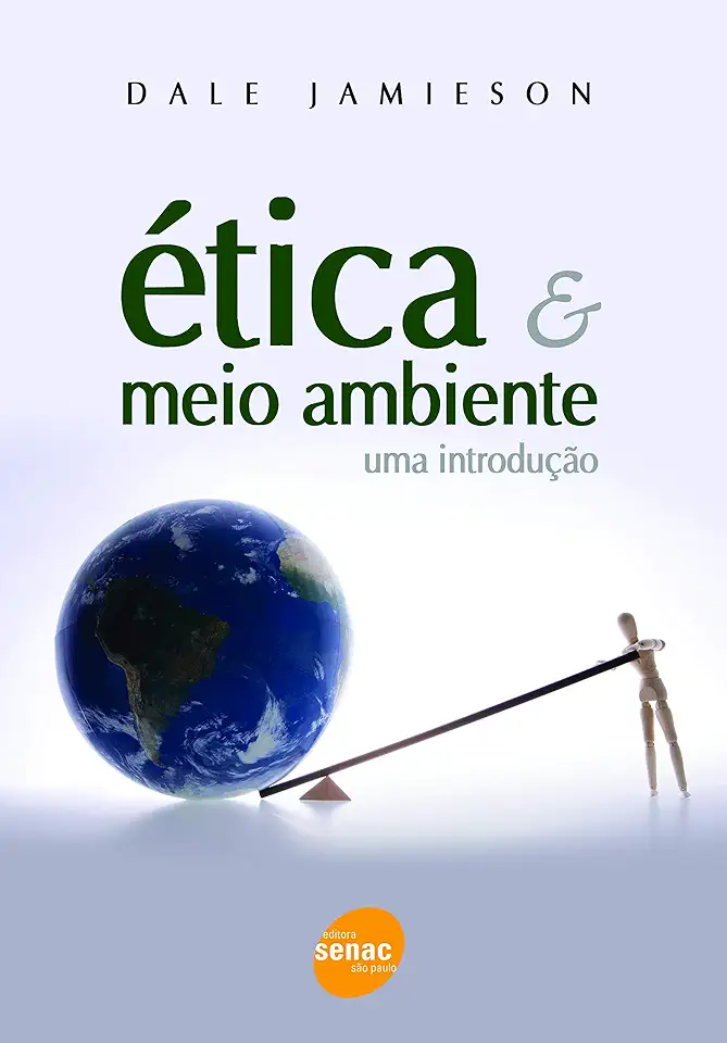 Capa do Livro Etica e Meio Ambiente - uma Introdução - Dale Jamieson