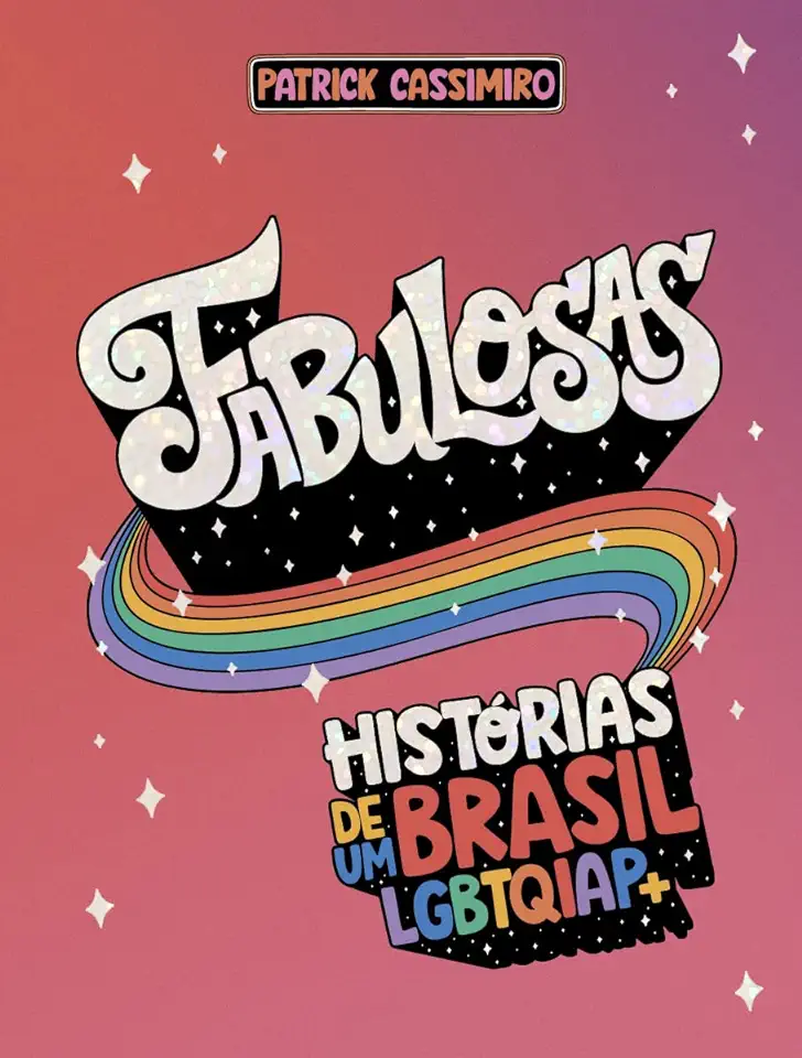 Capa do Livro Fabulosas - Histórias De Um Brasil Lgbtqiap+ - Patrick Cassimiro