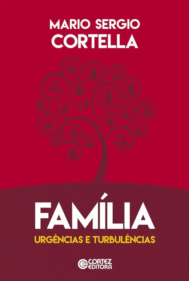 Family - Emergencies and Turmoil - Mario Sergio Cortella