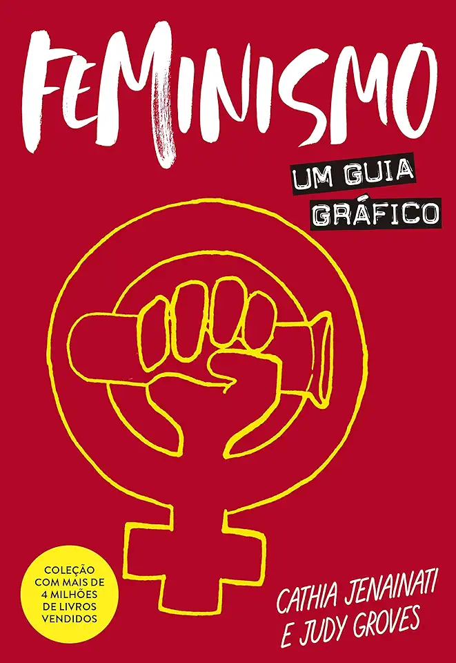 Capa do Livro Feminismo- Um guia gráfico - Jenainati, Cathia