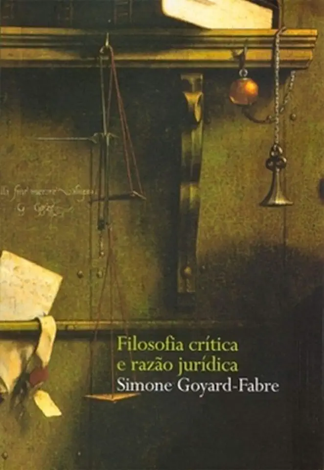 Capa do Livro Filosofia Crítica e Razão Jurídica - Simone Goyard-fabre