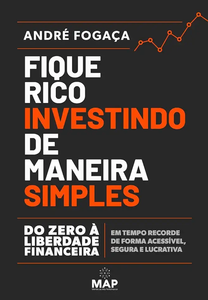 Capa do Livro Fique Rico Investindo de Maneira Simples - Andre Fogaça