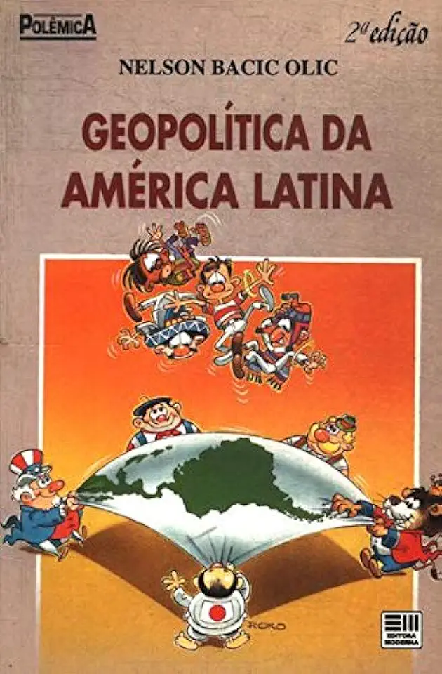 Capa do Livro Geopolítica da América Latina - Nelson Bacic Olic