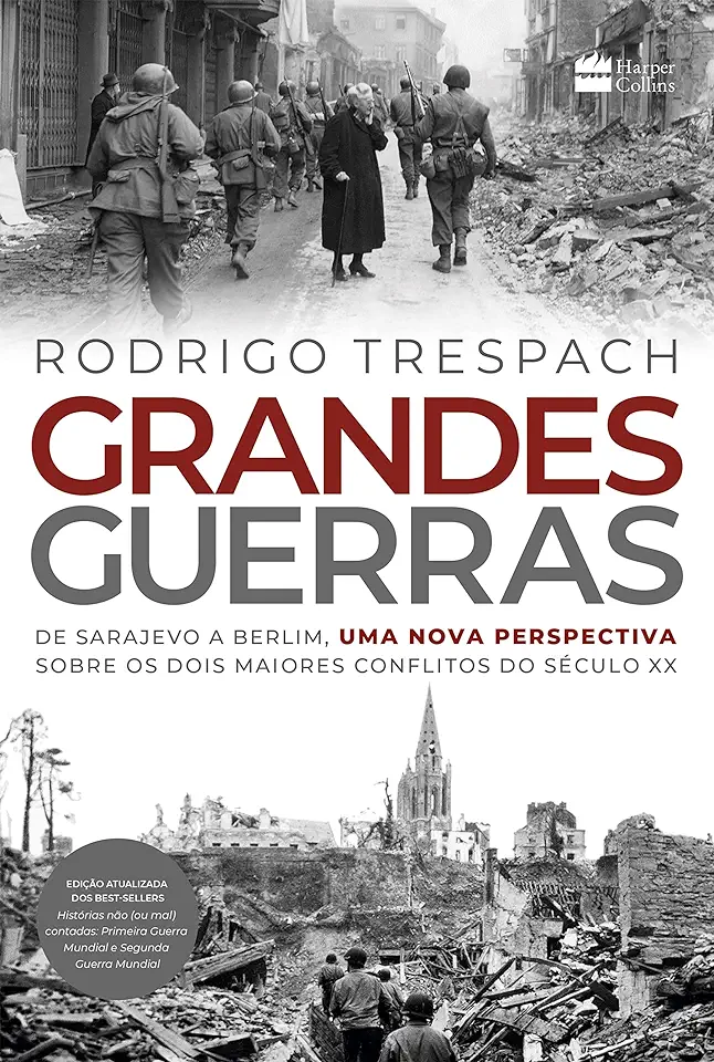 Capa do Livro Grandes Guerras- De Sarajevo A Berlim, Uma Nova Perspectiva Sobre Os Dois Maiores Conflitos Do Século Xx - Rodrigo Trespach