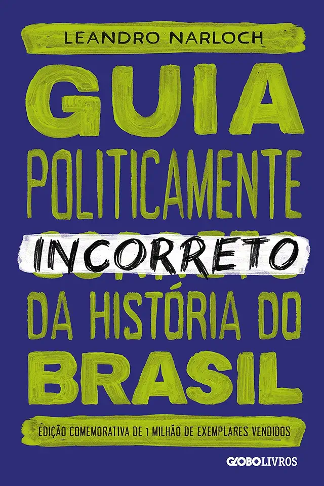 Capa do Livro Guia Politicamente Incorreto da História do Brasil - Leandro Narloch