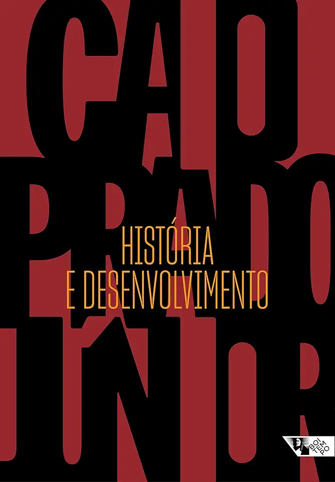 Capa do Livro História e Desenvolvimento - Caio Prado Jr.