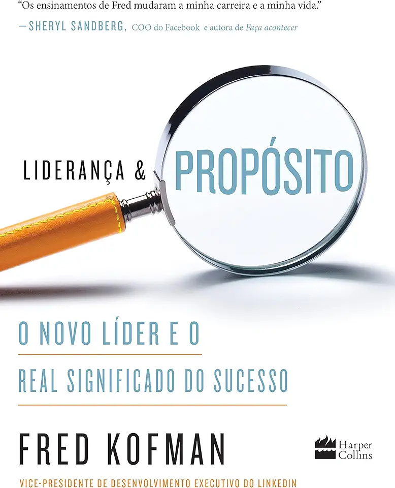 Capa do Livro Liderança e Propósito - O novo líder e o real significado do sucesso - Fred Kofman