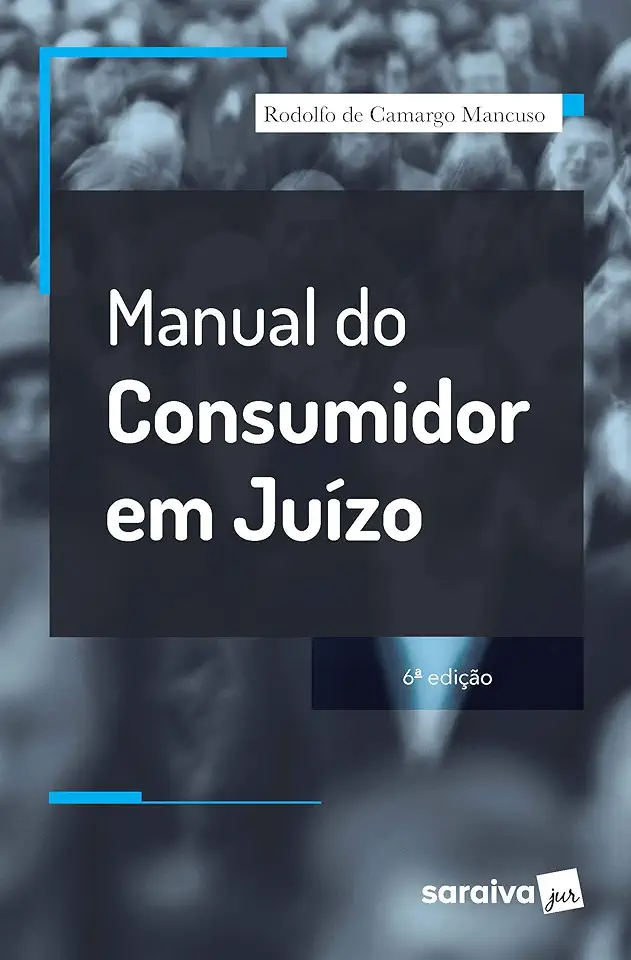 Capa do Livro Manual do Consumidor Em Juízo - Rodolfo de Camargo Mancuso